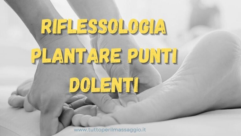 riflessologia plantare punti dolenti